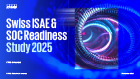 Swiss ISAE & SOC Readiness Study 2025 