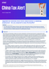 China Tax Alert - Issue 13, August 2023