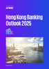 Hong Kong Banking Outlook 2025