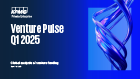 Venture Pulse Q1 2025