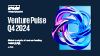 Venture Pulse Q4 2024