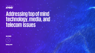 Addressing top of mind technology, media and telecom issues